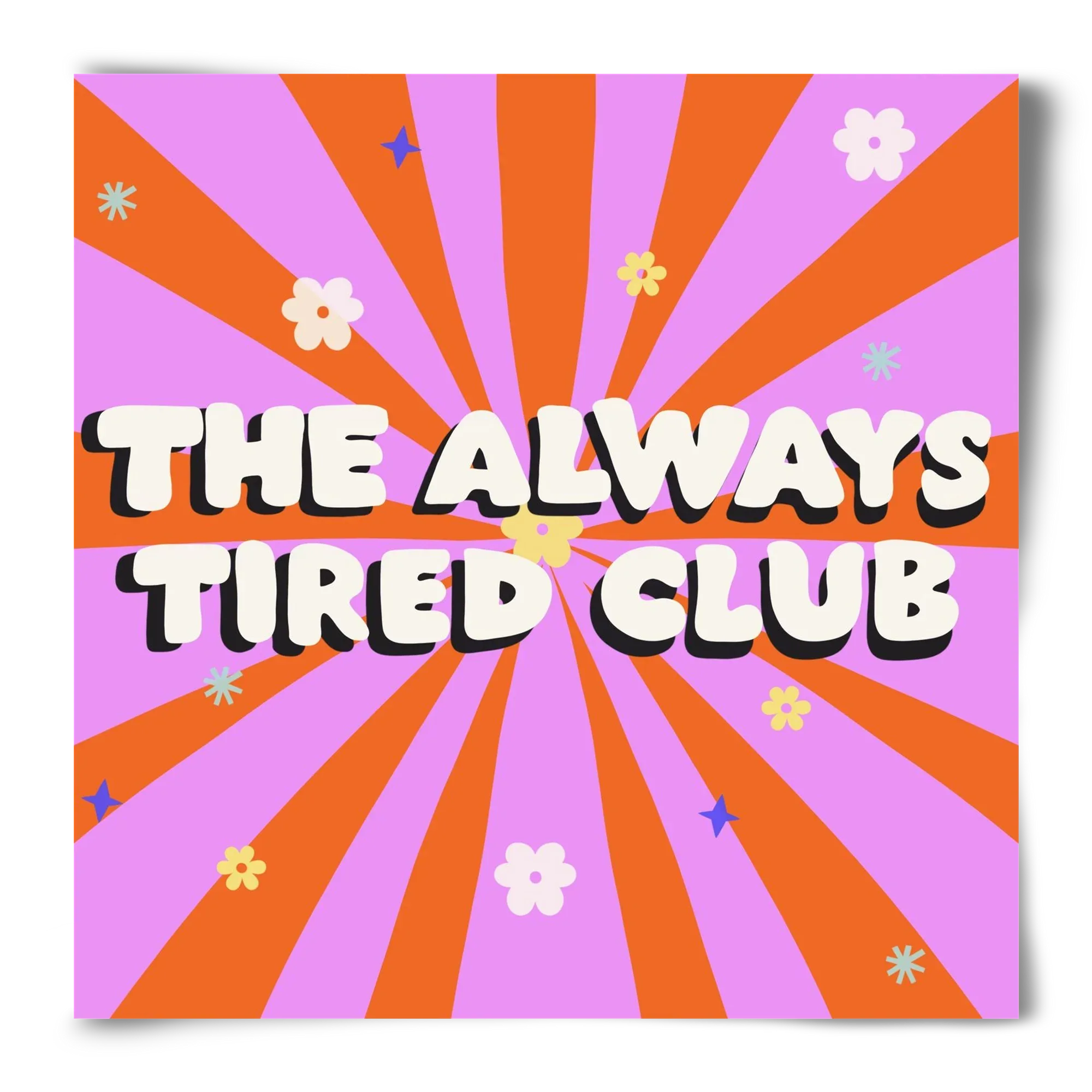The Always Tired Club - artbridge