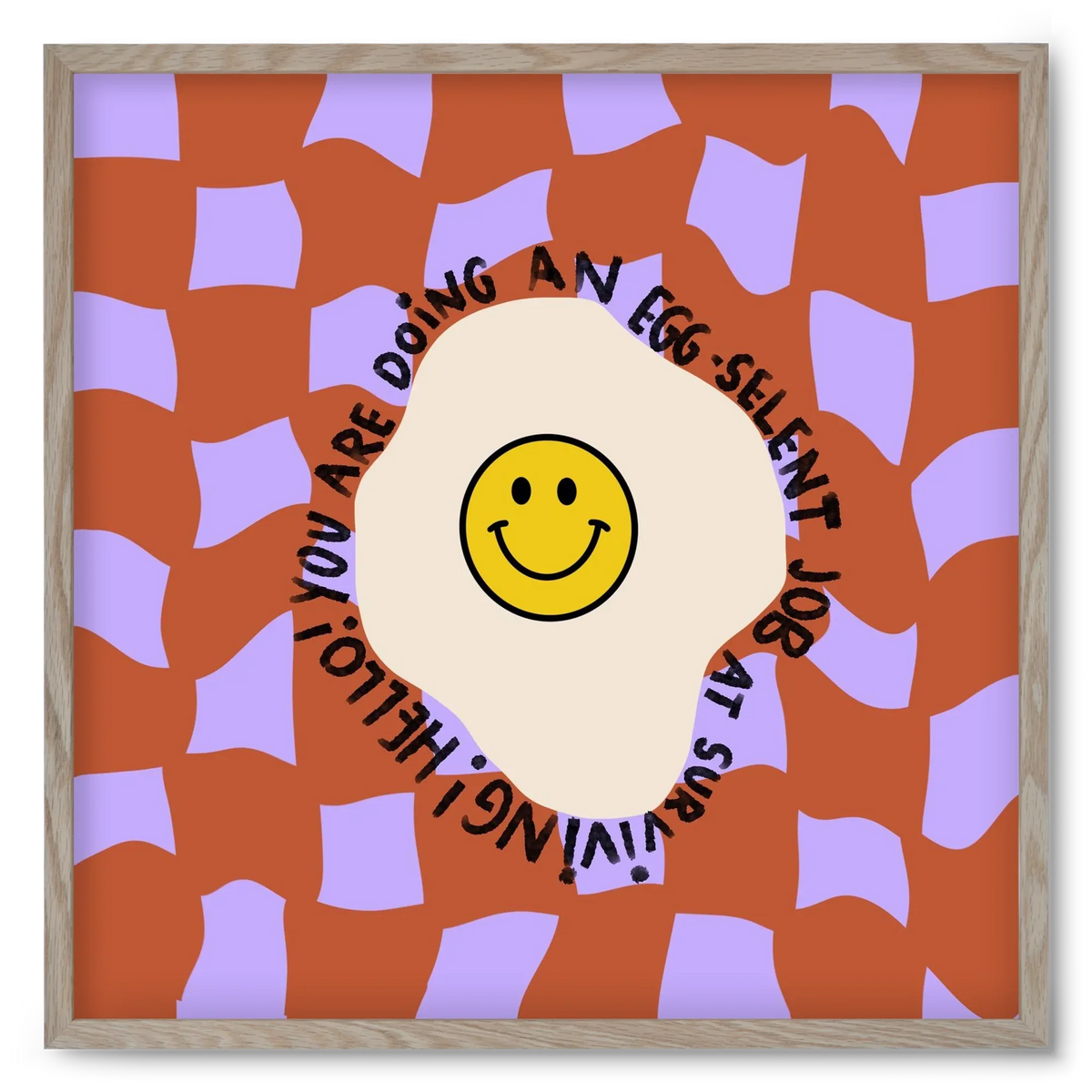 You are doing an Egg-celent job at surviving! - artbridge