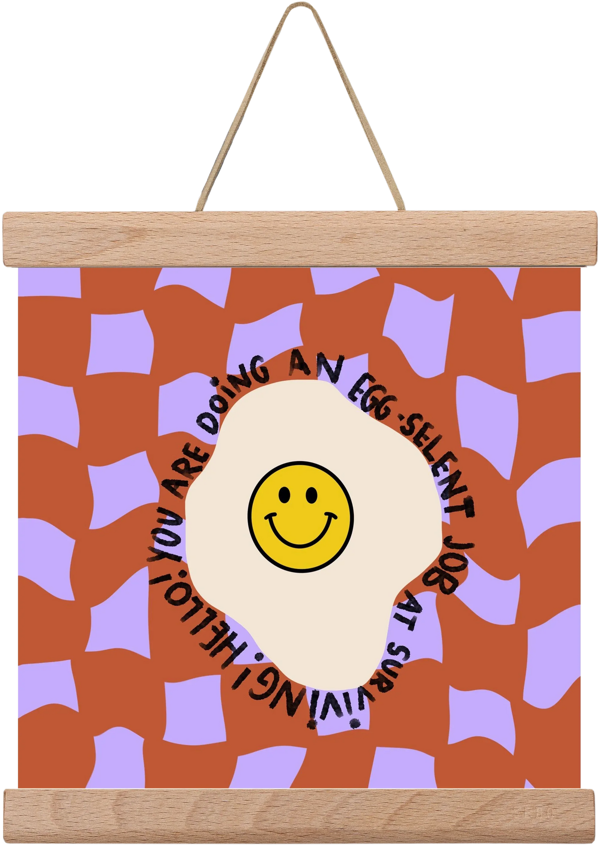 You are doing an Egg-celent job at surviving! - artbridge