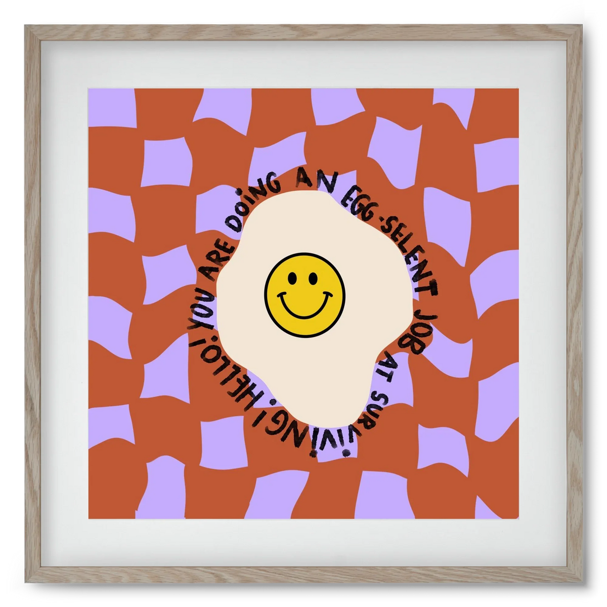 You are doing an Egg-celent job at surviving! - artbridge