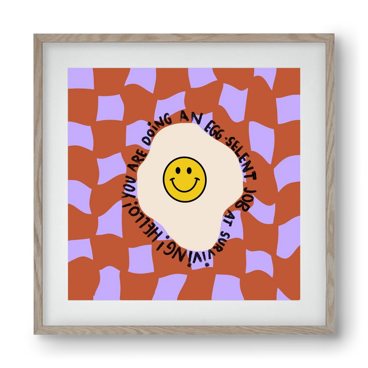 You are doing an Egg-celent job at surviving! - artbridge