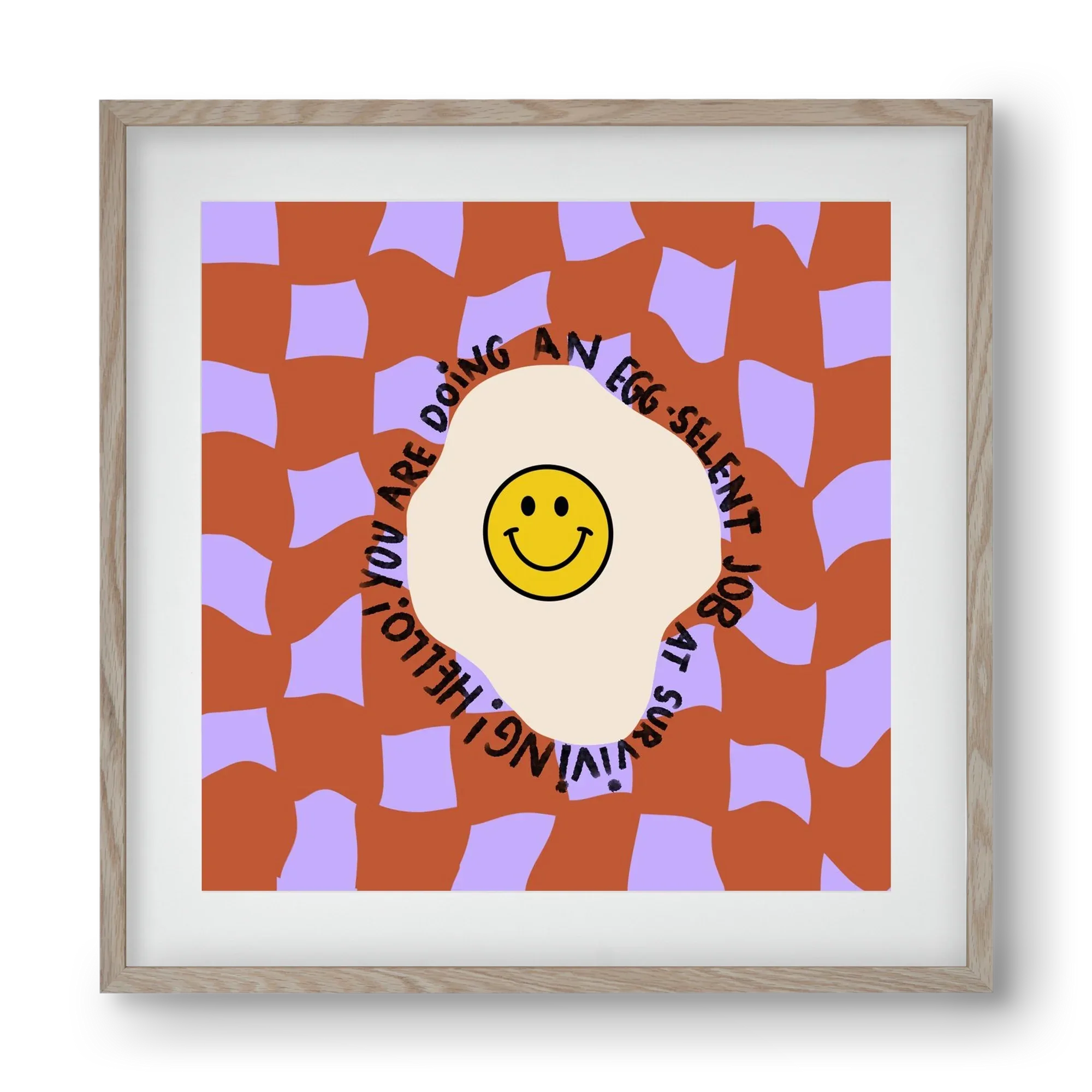 You are doing an Egg-celent job at surviving! - artbridge
