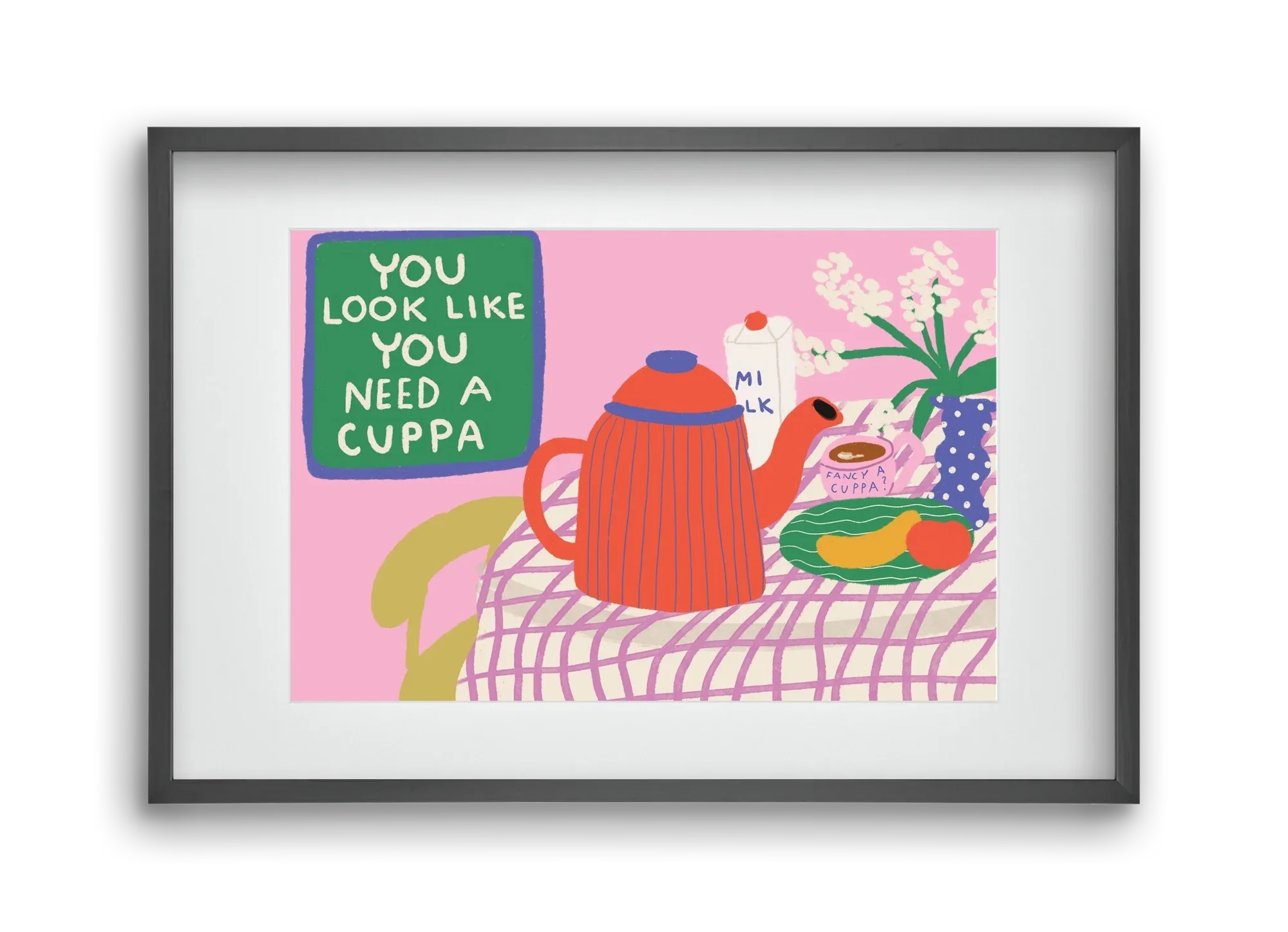 You Look Like You Need A Cuppa - artbridge