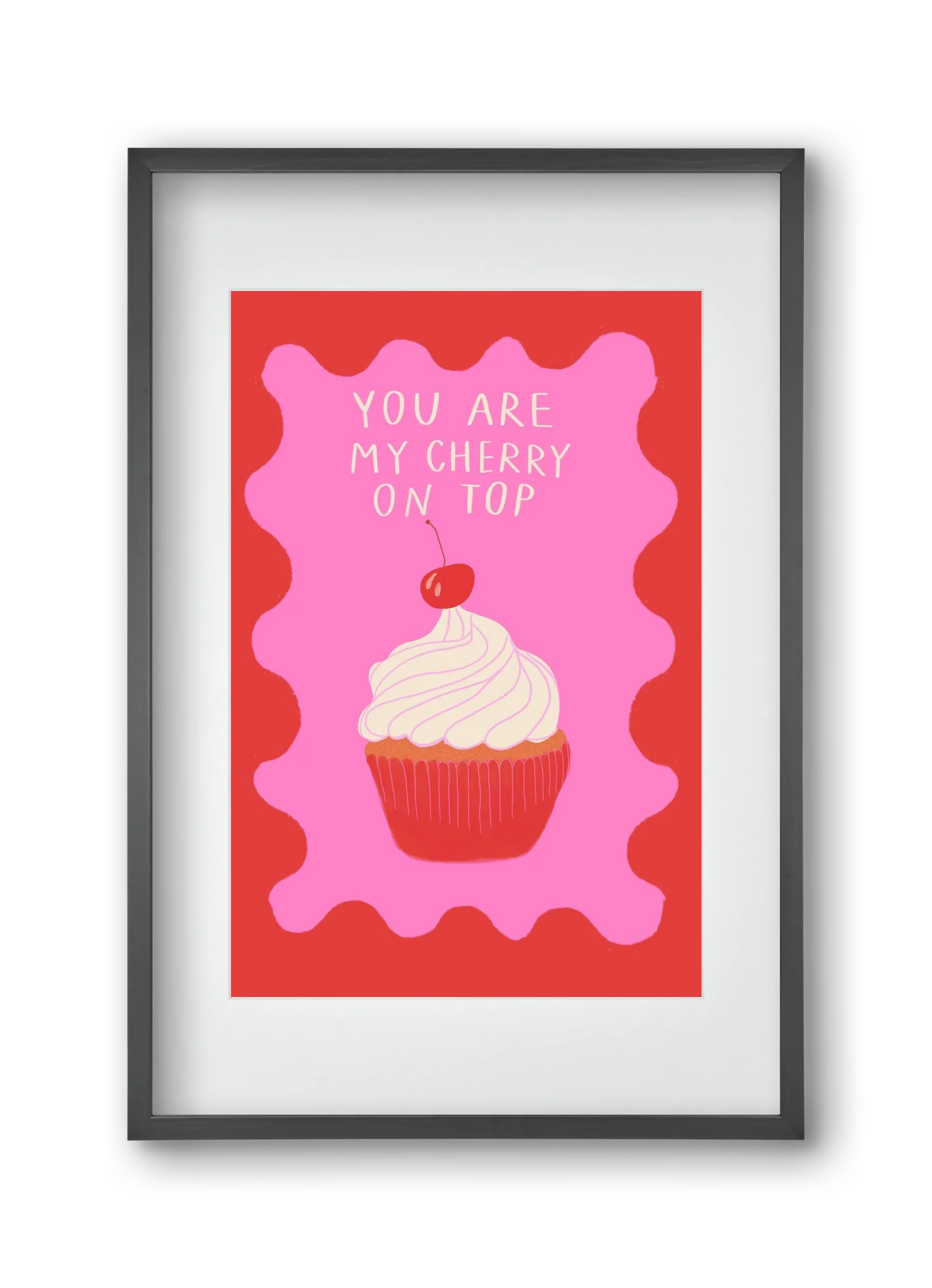 You are My Cherry on Top - artbridge
