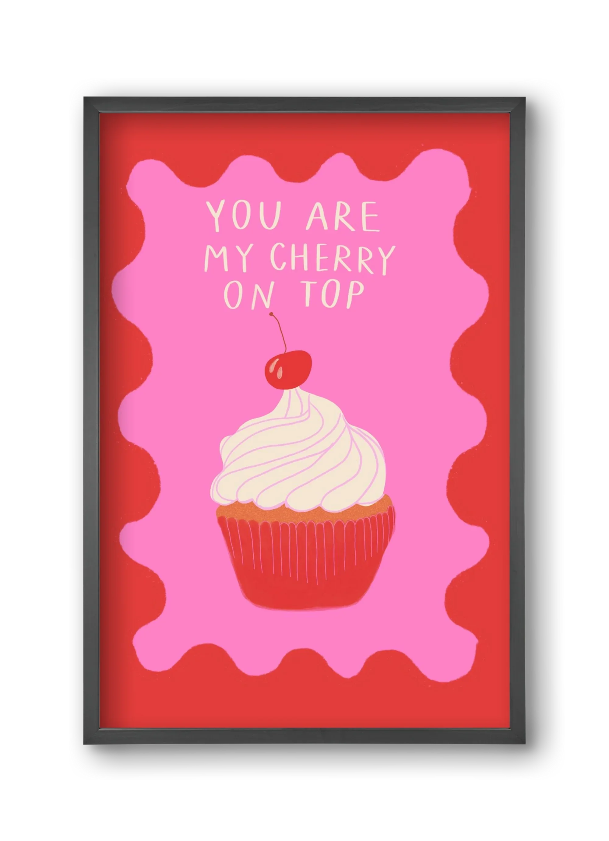You are My Cherry on Top - artbridge
