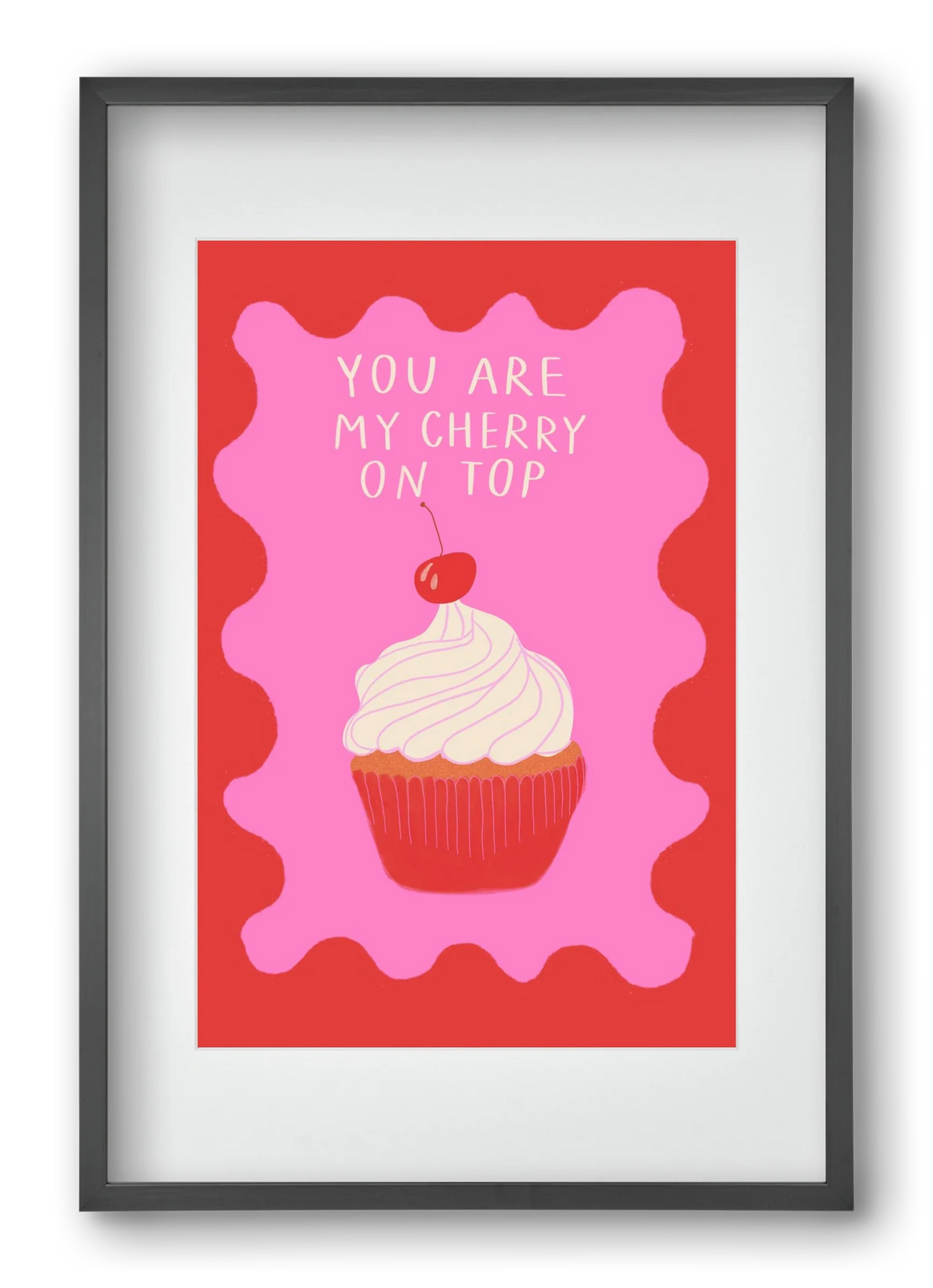 You are My Cherry on Top - artbridge