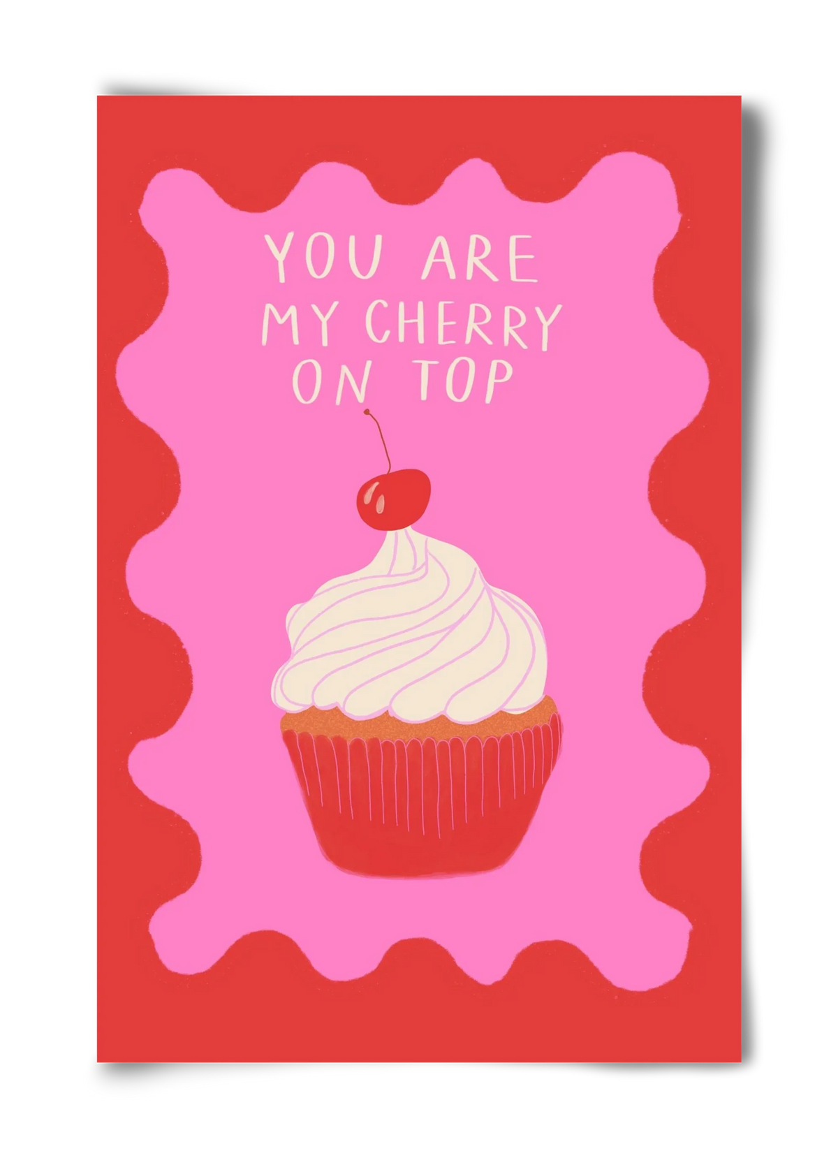 You are My Cherry on Top - artbridge