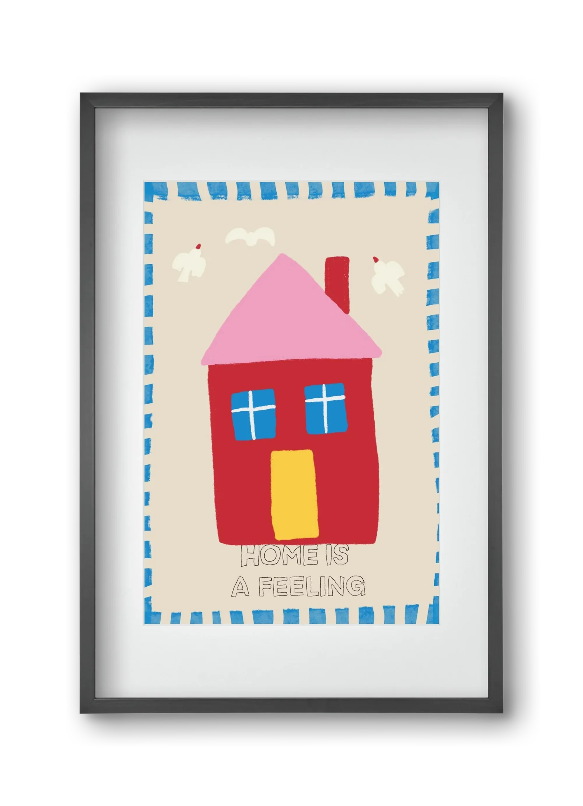 Home Is A Feeling - artbridge